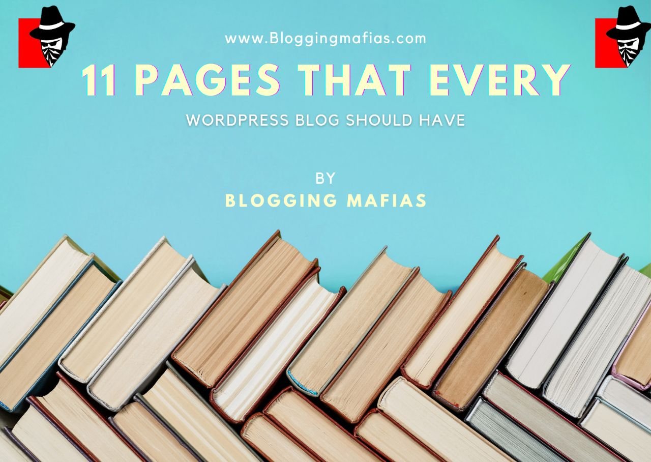 Read more about the article 11 Important Pages Every Blog Should Have